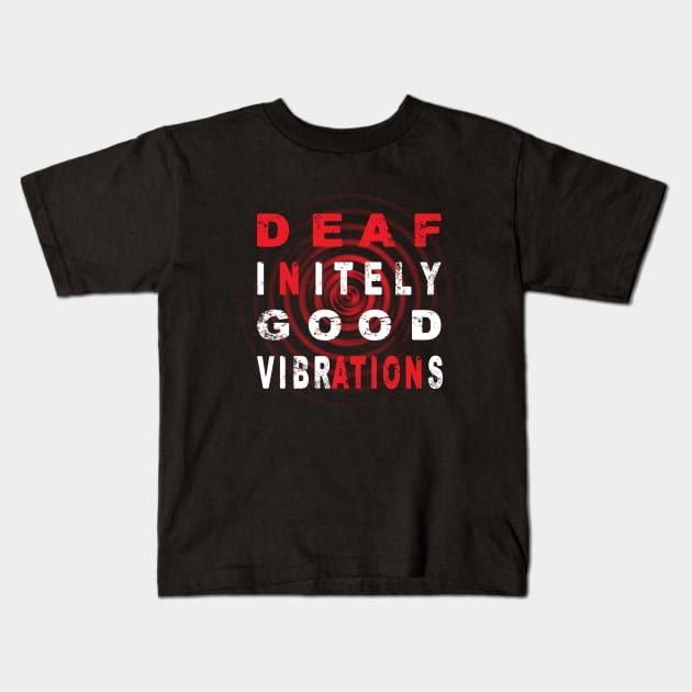 Positive Deafness quote design for deaf person Kids T-Shirt by TMBTM